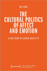 The Cultural Politics of Affect and Emotion: A Case Study of Chinese Reality TV (Critical Studies in Media and Communication)