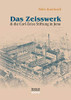 Das Zeisswerk und die Carl-Zeiss-Stiftung in Jena (German Edition)