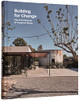 Building for Change: The Architecture of Creative Reuse