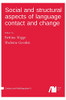 Social and structural aspects of language contact and change