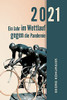 2021 - Ein Jahr im Wettlauf gegen die Pandemie (German Edition)