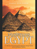 Mysterious Egypt: A Collection of Ancient Egyptian Mysteries, Strange Stories, and Archaeological Oddities