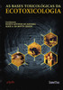 As Bases Toxicológicas da Ecotoxicologia (Portuguese Edition)