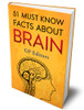 51 Must Know Facts About Brain