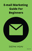Email Marketing Guide for Beginners