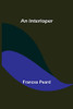 An Interloper