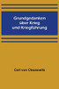 Grundgedanken über Krieg und Kriegführung (German Edition)