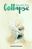 Collapse: Unforgettable Stories