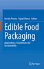 Edible Food Packaging: Applications, Innovations and Sustainability
