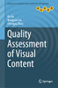 Quality Assessment of Visual Content (Advances in Computer Vision and Pattern Recognition)