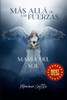 Más allá de las Fuerzas: María del Sol (Spanish Edition)