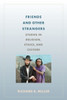 Friends And Other Strangers: Studies In Religion, Ethics, And Culture