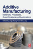Additive Manufacturing: Materials, Processes, Quantifications And Applications
