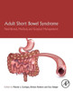 Adult Short Bowel Syndrome: Nutritional, Medical, And Surgical Management