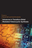Advances In Transition-Metal Mediated Heterocyclic Synthesis