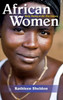 African Women: Early History To The 21St Century