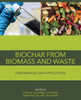 Biochar From Biomass And Waste: Fundamentals And Applications