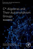 C*-Algebras And Their Automorphism Groups (Volume -) (Pure And Applied Mathematics, Volume -)