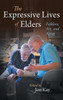 The Expressive Lives Of Elders: Folklore, Art, And Aging (Material Vernaculars)