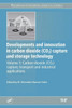 Developments And Innovation In Carbon Dioxide (Co2) Capture And Storage Technology: Carbon Dioxide (Co2) Capture, Transport And Industrial Applications (Woodhead Publishing Series In Energy)