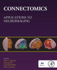 Connectomics: Applications To Neuroimaging (The Miccai Society Book Series)