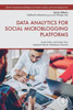 Data Analytics For Social Microblogging Platforms (Hybrid Computational Intelligence For Pattern Analysis And Understanding)
