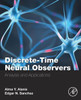 Discrete-Time Neural Observers: Analysis And Applications
