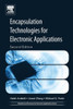 Encapsulation Technologies For Electronic Applications (Materials And Processes For Electronic Applications)