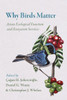 Why Birds Matter: Avian Ecological Function And Ecosystem Services