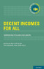 Decent Incomes For All: Improving Policies In Europe (International Policy Exchange Series)