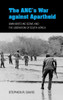 The Anc'S War Against Apartheid: Umkhonto We Sizwe And The Liberation Of South Africa