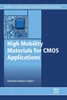 High Mobility Materials For Cmos Applications (Woodhead Publishing Series In Electronic And Optical Materials)