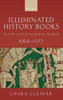Illuminated History Books In The Anglo-Norman World, 1066-1272