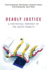 Deadly Justice: A Statistical Portrait Of The Death Penalty
