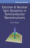 Electron & Nuclear Spin Dynamics In Semiconductor Nanostructures (Series On Semiconductor Science And Technology)