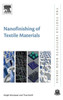 Nanofinishing Of Textile Materials (The Textile Institute Book Series)