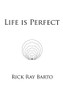 Life is Perfect