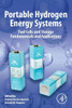 Portable Hydrogen Energy Systems: Fuel Cells And Storage Fundamentals And Applications