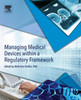 Managing Medical Devices Within A Regulatory Framework