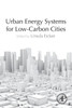 Urban Energy Systems For Low-Carbon Cities