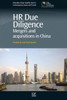 Hr Due Diligence: Mergers And Acquisitions In China (Chandos Asian Studies Series)