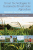 Smart Technologies For Sustainable Smallholder Agriculture Upscaling In Developing Countries