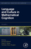 Language And Culture In Mathematical Cognition (Volume 4) (Mathematical Cognition And Learning (Print), Volume 4)