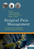 Surgical Pain Management: A Complete Guide To Implantable And Interventional Pain Therapies