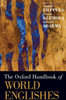 The Oxford Handbook Of World Englishes (Oxford Handbooks)