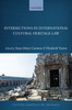 Intersections In International Cultural Heritage Law (Cultural Heritage Law And Policy)