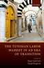 The Tunisian Labor Market In An Era Of Transition