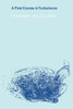 A First Course In Turbulence (The Mit Press)