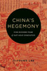 China'S Hegemony: Four Hundred Years Of East Asian Domination