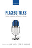 Placebo Talks: Modern Perspectives On Placebos In Society
